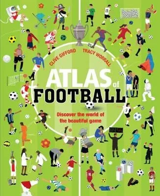 Clive Gifford: Atlas of Football [2018] paperback