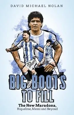 David Nolan: Big Boots to Fill [2023] hardback